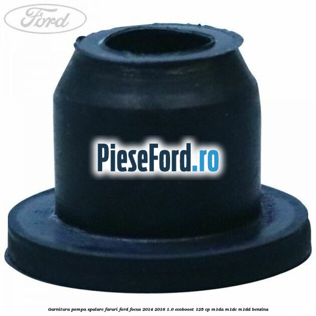 Garnitura pompa spalare faruri Ford Focus 2014-2018 1.0 EcoBoost 125 cp M1DA, M1DC, M1DD benzina