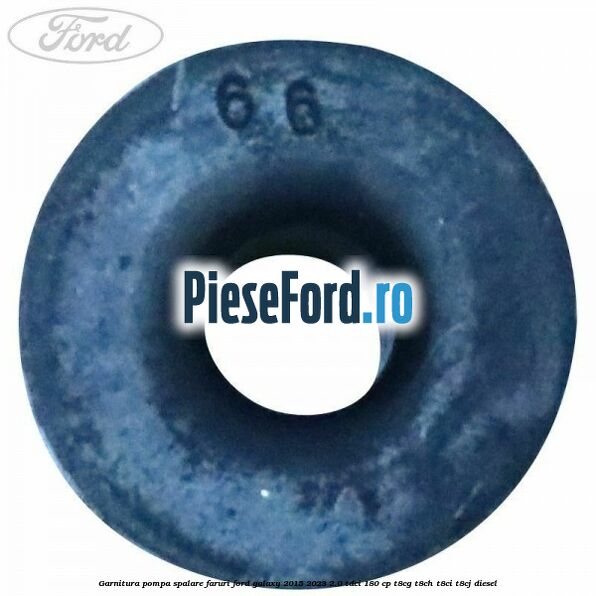 Garnitura pompa spalare faruri Ford Galaxy 2015-2023 2.0 TDCi 180 cp Garnitura pompa spalare faruri Ford Galaxy 2015-2023 2.0 TDCi 180 cp T8CG, T8CH, T8CI, T8CJ diesel