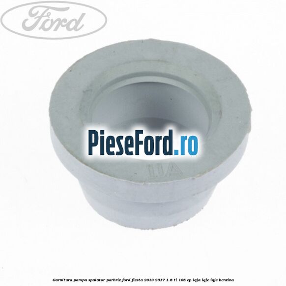 Garnitura pompa spalator parbriz Ford Fiesta 2013-2017 1.6 Ti 105 cp IQJA, IQJC, IQJE benzina