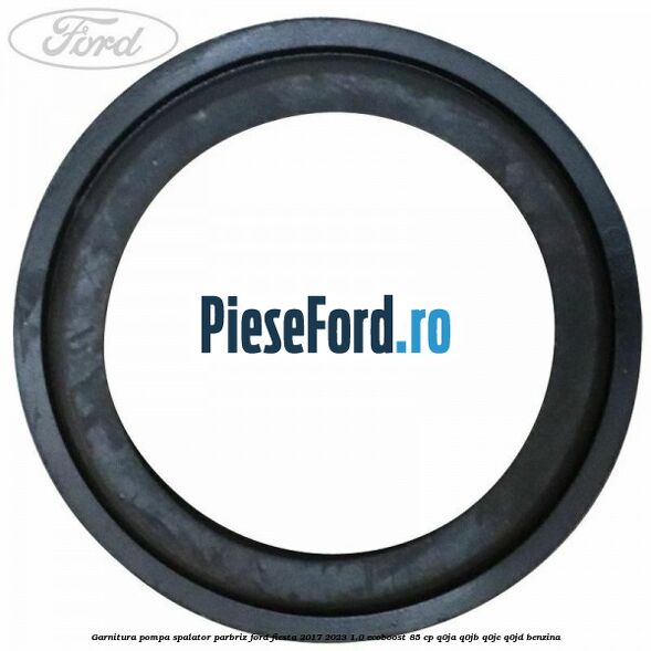 Garnitura pompa spalator parbriz Ford Fiesta 2017-2023 1.0 EcoBoost 85 cp Q0JA, Q0JB, Q0JC, Q0JD benzina