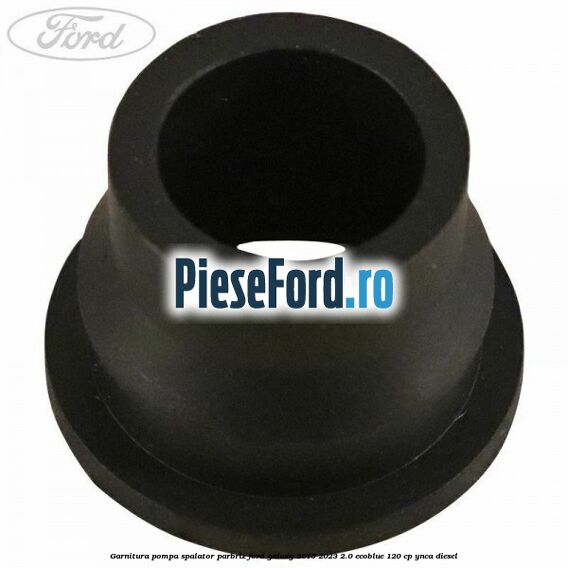 Garnitura pompa spalator parbriz Ford Galaxy 2015-2023 2.0 EcoBlue 120 cp YNCA diesel