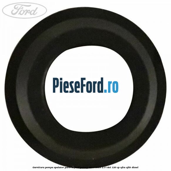 Garnitura pompa spalator parbriz Ford Galaxy 2015-2023 2.0 TDCi 120 cp Garnitura pompa spalator parbriz Ford Galaxy 2015-2023 2.0 TDCi 120 cp UFCA, UFCB diesel