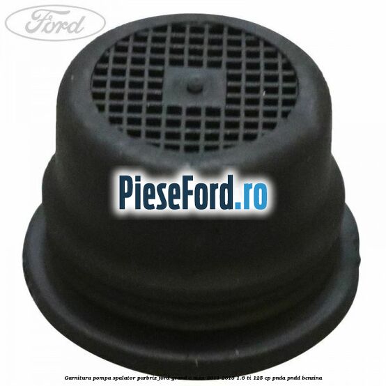 Garnitura pompa spalator parbriz Ford Grand C-Max 2011-2015 1.6 Ti 125 cp PNDA, PNDD benzina