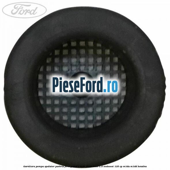 Garnitura pompa spalator parbriz Ford Grand C-Max 2016-2020 1.0 EcoBoost 125 cp M1DA, M1DD benzina
