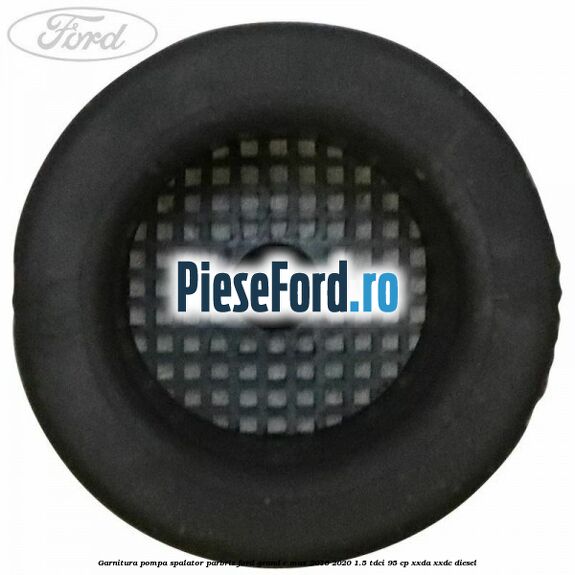 Garnitura pompa spalator parbriz Ford Grand C-Max 2016-2020 1.5 TDCi 95 cp XXDA, XXDC diesel