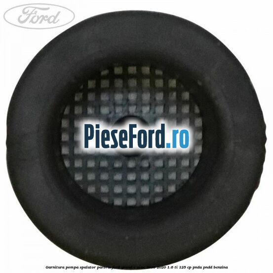 Garnitura pompa spalator parbriz Ford Grand C-Max 2016-2020 1.6 Ti 125 cp PNDA, PNDD benzina