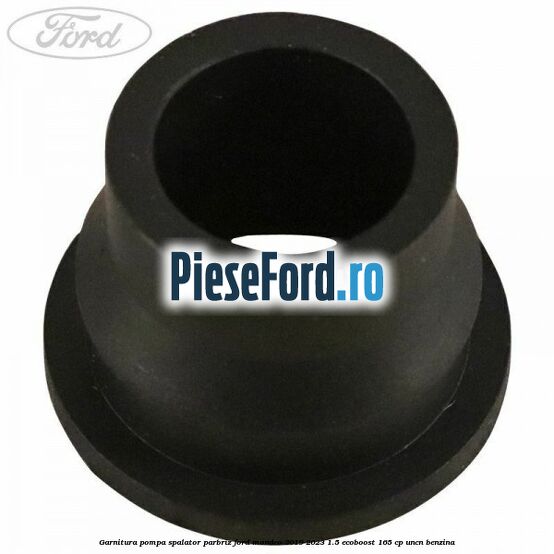 Garnitura pompa spalator parbriz Ford Mondeo 2019-2023 1.5 EcoBoost 165 cp UNCN benzina