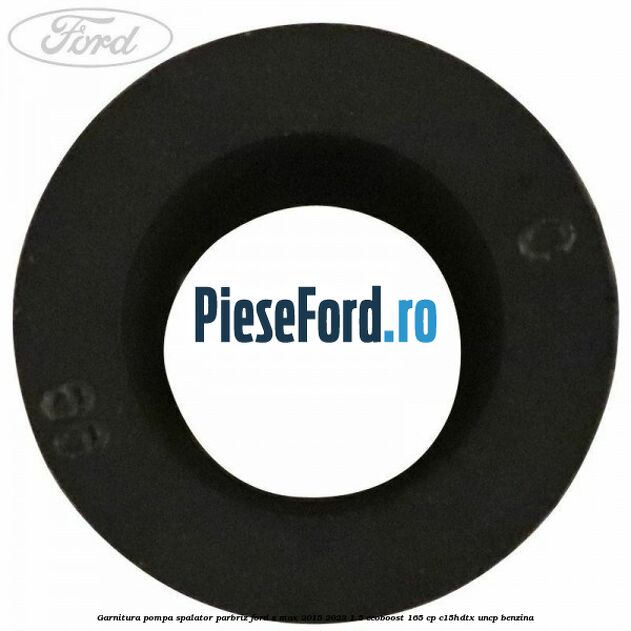 Garnitura pompa spalator parbriz Ford S-Max 2015-2023 1.5 EcoBoost 165 cp Garnitura pompa spalator parbriz Ford S-Max 2015-2023 1.5 EcoBoost 165 cp C15HDTX, UNCP benzina