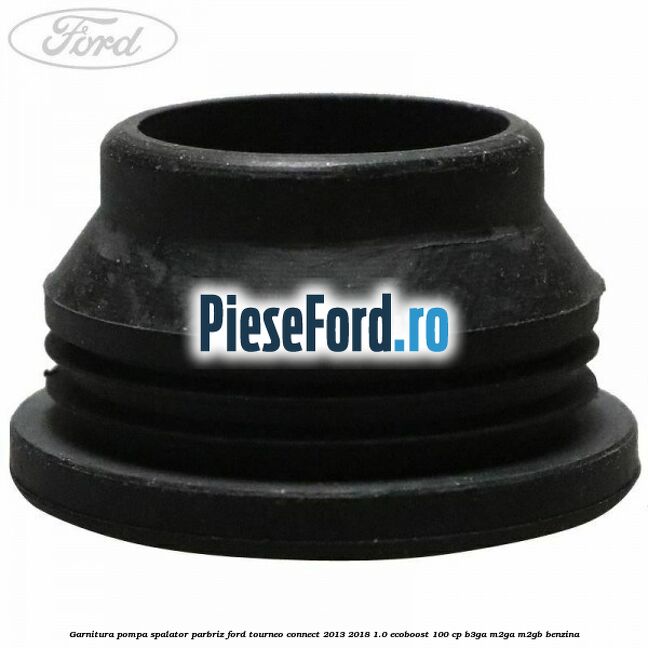 Garnitura pompa spalator parbriz Ford Tourneo Connect 2013-2018 1.0 EcoBoost 100 cp B3GA, M2GA, M2GB benzina