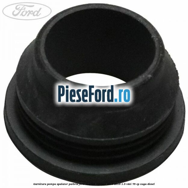 Garnitura pompa spalator parbriz Ford Tourneo Connect 2013-2018 1.5 TDCi 75 cp XUGA diesel
