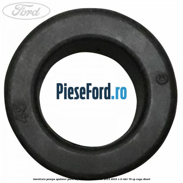 Garnitura pompa spalator parbriz Ford Transit Connect 2013-2018 1.5 TDCi 75 cp XUGA diesel