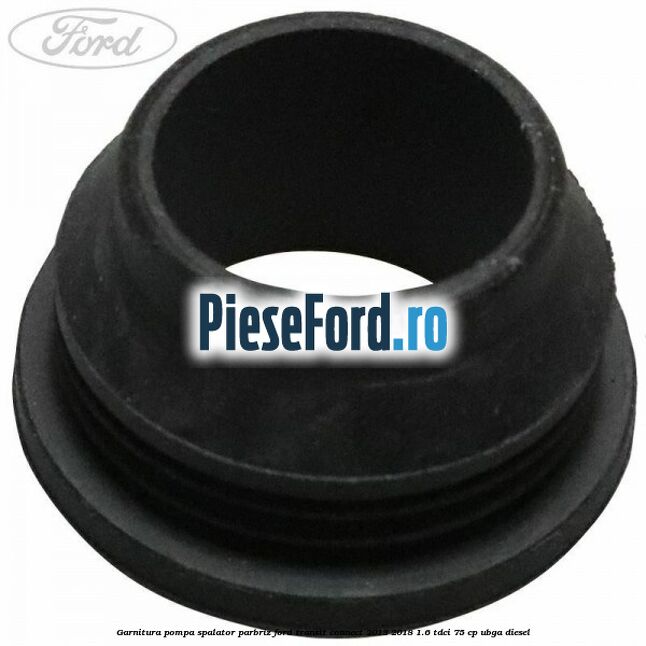 Garnitura pompa spalator parbriz Ford Transit Connect 2013-2018 1.6 TDCi 75 cp UBGA diesel