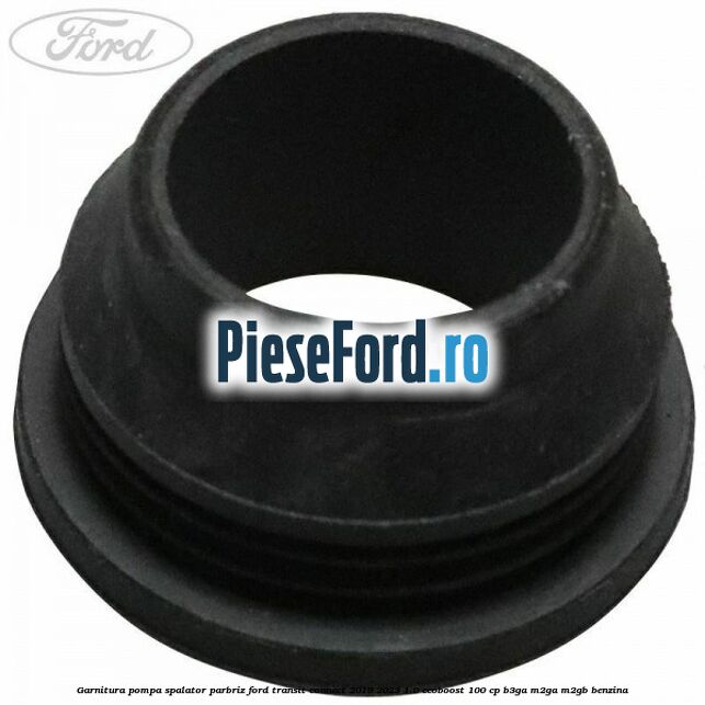 Garnitura pompa spalator parbriz Ford Transit Connect 2019-2023 1.0 EcoBoost 100 cp B3GA, M2GA, M2GB benzina