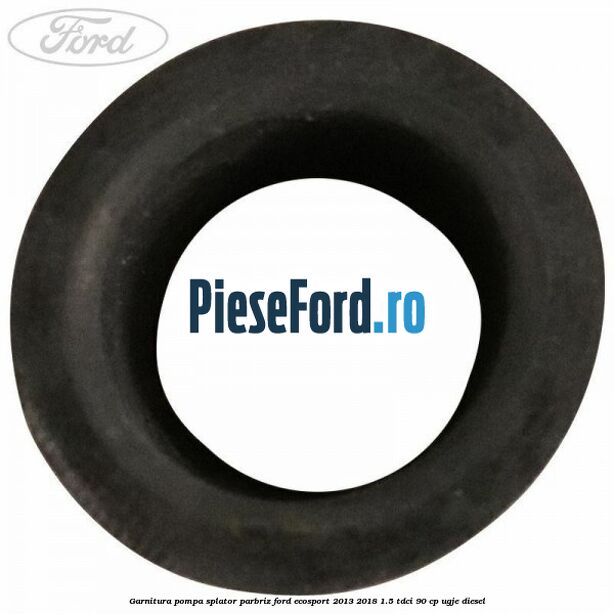Garnitura pompa splator parbriz Ford EcoSport 2013-2018 1.5 TDCi 90 cp Garnitura pompa splator parbriz Ford EcoSport 2013-2018 1.5 TDCi 90 cp UGJE diesel
