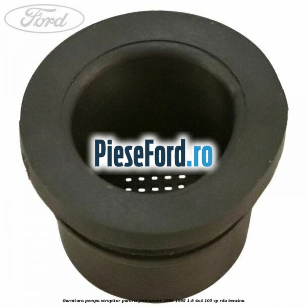Garnitura pompa stropitor parbriz Ford Escort 1990-1995 1.8 4x4 105 cp RDA benzina