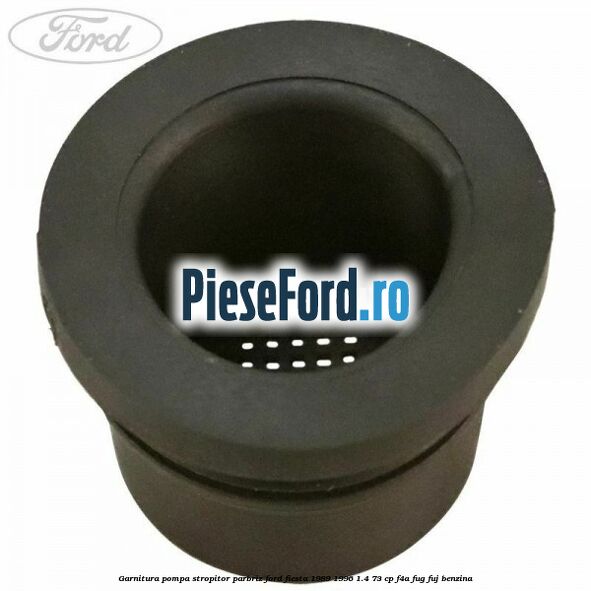 Garnitura pompa stropitor parbriz Ford Fiesta 1989-1996 1.4 73 cp F4A, FUG, FUJ benzina