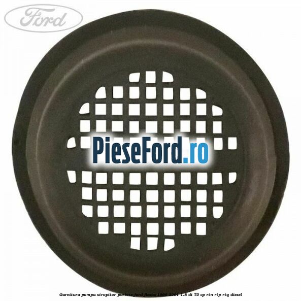 Garnitura pompa stropitor parbriz Ford Fiesta 1996-2001 1.8 DI 75 cp RTN, RTP, RTQ diesel