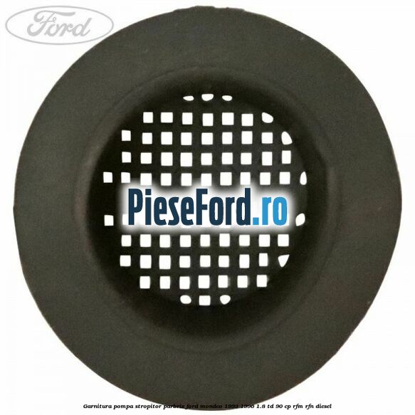 Garnitura pompa stropitor parbriz Ford Mondeo 1993-1996 1.8 TD 90 cp RFM, RFN diesel