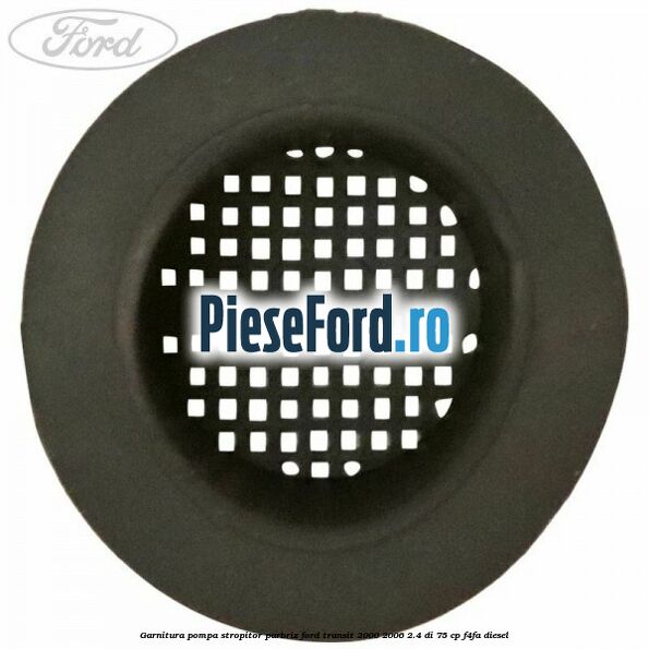 Garnitura pompa stropitor parbriz Ford Transit 2000-2006 2.4 DI 75 cp Garnitura pompa stropitor parbriz Ford Transit 2000-2006 2.4 DI 75 cp F4FA diesel