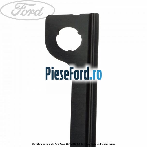 Garnitura pompa ulei Ford Focus 2008-2011 1.6 Ti 115 cp Garnitura pompa ulei Ford Focus 2008-2011 1.6 Ti 115 cp HXDA, HXDB, SIDA benzina