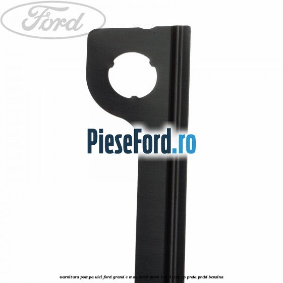 Garnitura pompa ulei Ford Grand C-Max 2016-2020 1.6 Ti 125 cp PNDA, PNDD benzina