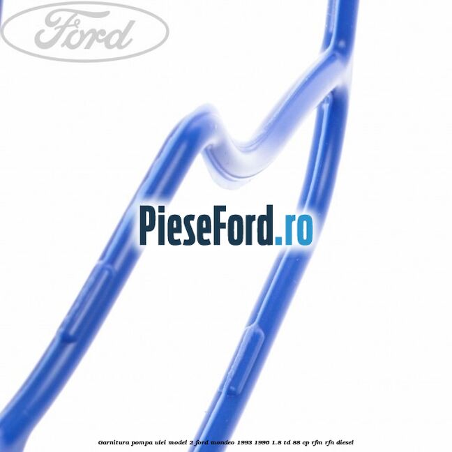 Garnitura pompa ulei model 2 Ford Mondeo 1993-1996 1.8 TD 88 cp RFM, RFN diesel