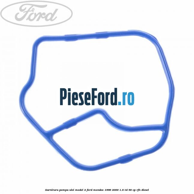 Garnitura pompa ulei model 2 Ford Mondeo 1996-2000 1.8 TD 90 cp RFN diesel