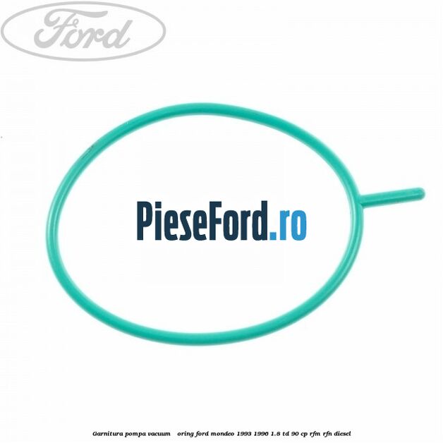 Garnitura pompa vacuum - oring Ford Mondeo 1993-1996 1.8 TD 90 cp