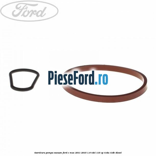 Garnitura pompa vacuum Ford C-Max 2011-2015 1.6 TDCi 115 cp T1DA, T1DB diesel