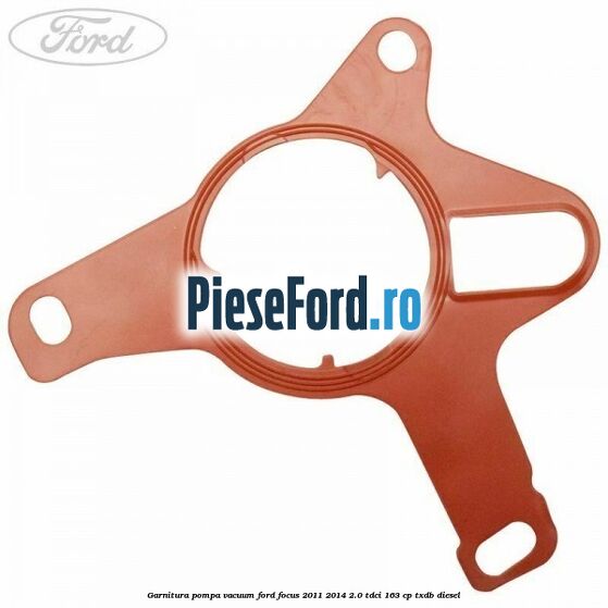 Garnitura pompa vacuum Ford Focus 2011-2014 2.0 TDCi 163 cp TXDB diesel