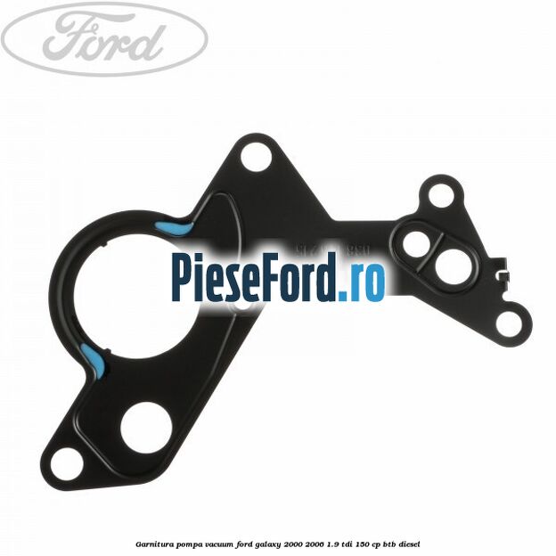Garnitura pompa vacuum Ford Galaxy 2000-2006 1.9 TDI 150 cp BTB diesel