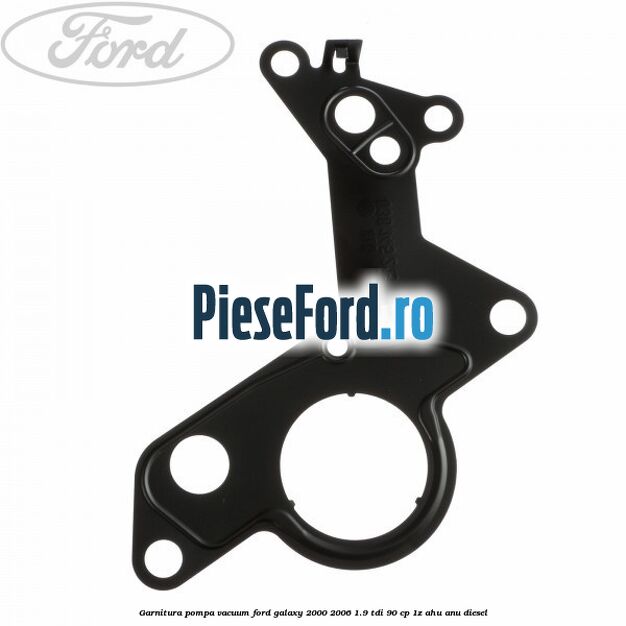 Garnitura pompa vacuum Ford Galaxy 2000-2006 1.9 TDI 90 cp 1Z, AHU, ANU diesel