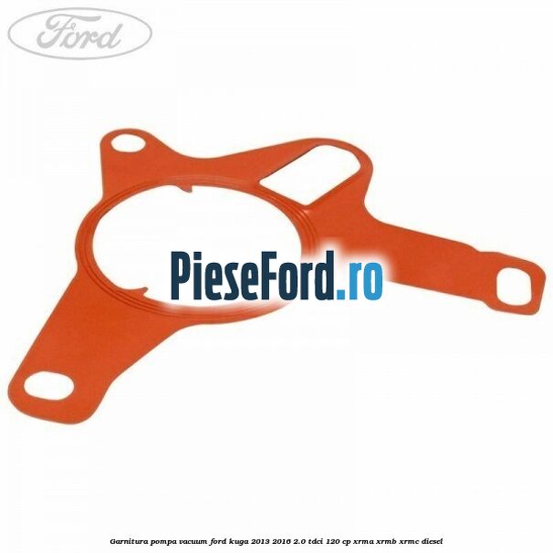 Garnitura pompa vacuum Ford Kuga 2013-2016 2.0 TDCi 120 cp