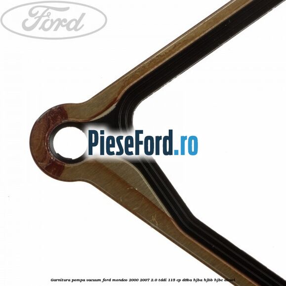 Garnitura pompa vacuum Ford Mondeo 2000-2007 2.0 TDDI 115 cp Garnitura pompa vacuum Ford Mondeo 2000-2007 2.0 TDDI 115 cp D6BA, HJBA, HJBB, HJBC diesel