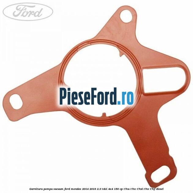 Garnitura pompa vacuum Ford Mondeo 2014-2018 2.0 TDCi 4x4 150 cp T7CA, T7CC, T7CD, T7CE, T7CF diesel