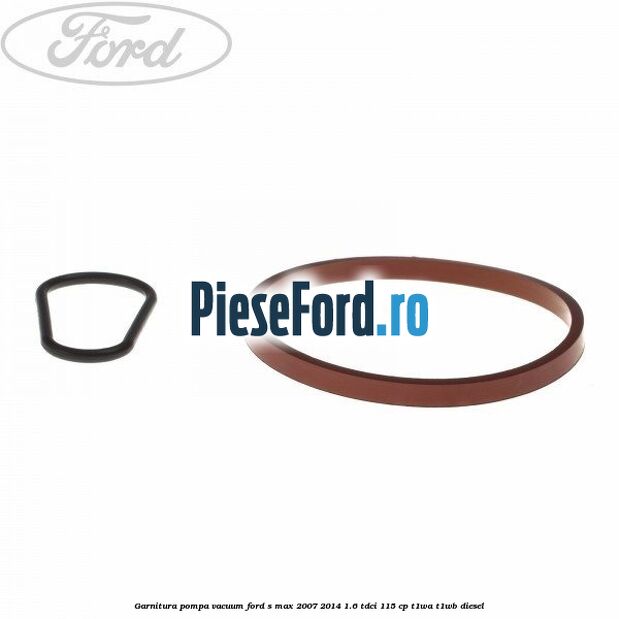 Garnitura pompa vacuum Ford S-Max 2007-2014 1.6 TDCi 115 cp T1WA, T1WB diesel