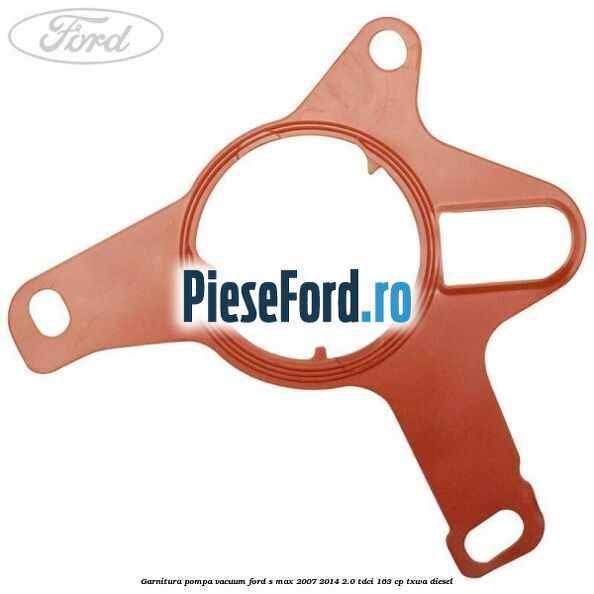 Garnitura pompa vacuum Ford S-Max 2007-2014 2.0 TDCi 163 cp Garnitura pompa vacuum Ford S-Max 2007-2014 2.0 TDCi 163 cp TXWA diesel