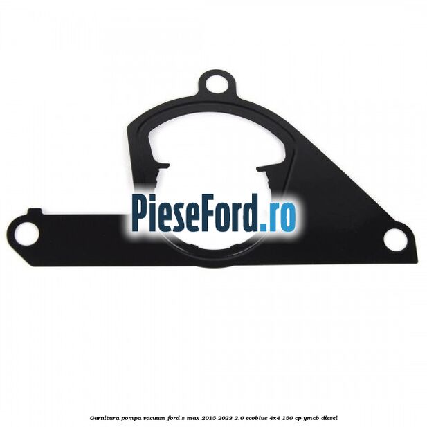 Garnitura pompa vacuum Ford S-Max 2015-2023 2.0 EcoBlue 4x4 150 cp YMCB diesel