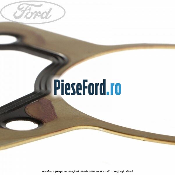 Garnitura pompa vacuum Ford Transit 2000-2006 2.0 DI  100 cp ABFA diesel