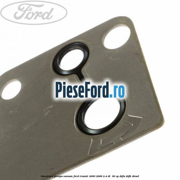 Garnitura pompa vacuum Ford Transit 2000-2006 2.4 DI 90 cp Garnitura pompa vacuum Ford Transit 2000-2006 2.4 DI 90 cp D2FA, D2FB diesel