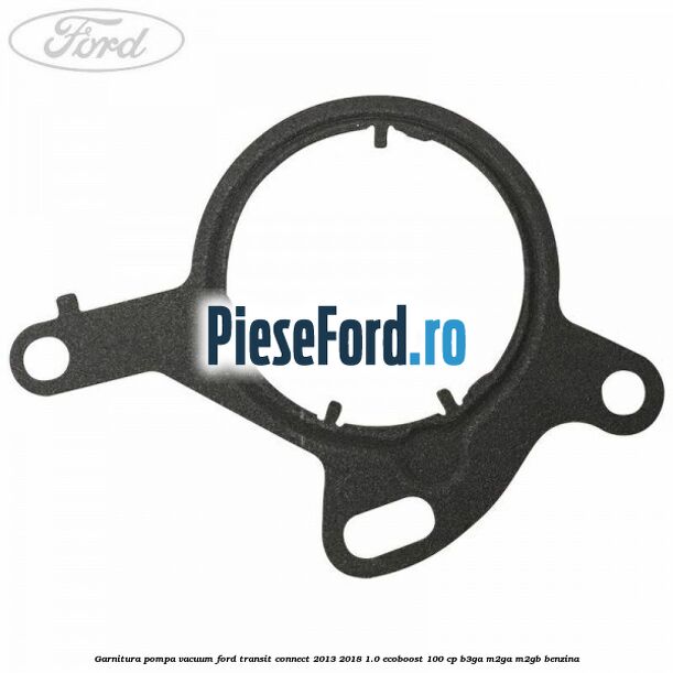 Garnitura pompa vacuum Ford Transit Connect 2013-2018 1.0 EcoBoost 100 cp B3GA, M2GA, M2GB benzina