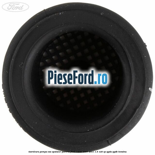 Garnitura, pompa vas spalator parbriz Ford C-Max 2007-2011 1.8 125 cp Garnitura, pompa vas spalator parbriz Ford C-Max 2007-2011 1.8 125 cp QQDA, QQDB benzina