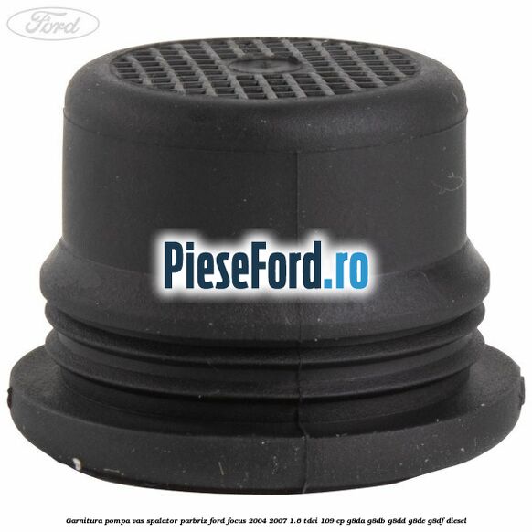 Garnitura, pompa vas spalator parbriz Ford Focus 2004-2007 1.6 TDCi 109 cp G8DA, G8DB, G8DD, G8DE, G8DF diesel