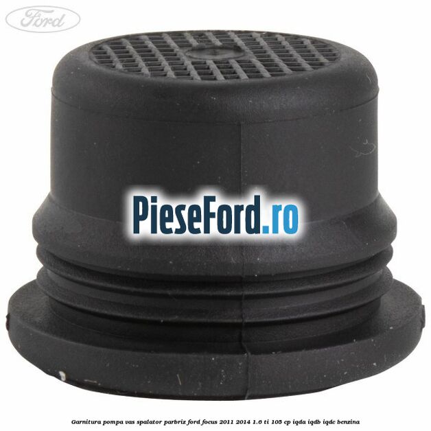 Garnitura, pompa vas spalator parbriz Ford Focus 2011-2014 1.6 Ti 105 cp IQDA, IQDB, IQDC benzina