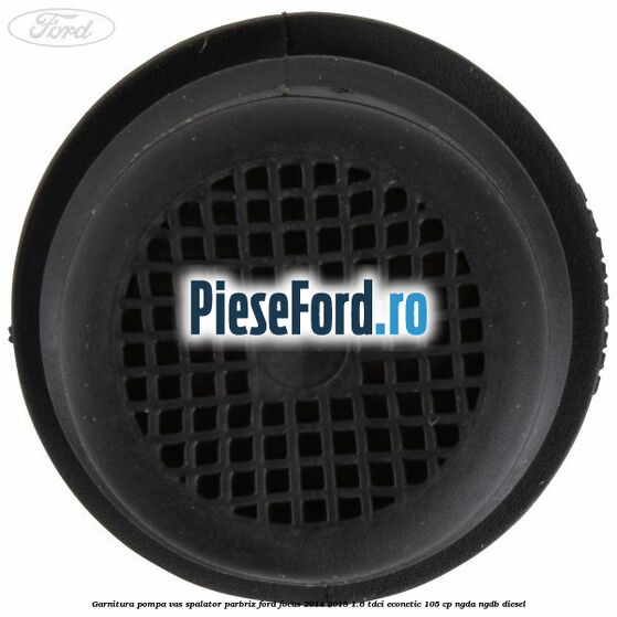 Garnitura, pompa vas spalator parbriz Ford Focus 2014-2018 1.6 TDCi ECOnetic 105 cp NGDA, NGDB diesel