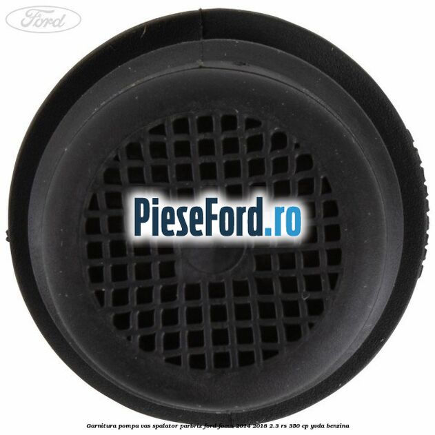 Garnitura, pompa vas spalator parbriz Ford Focus 2014-2018 2.3 RS 350 cp YVDA benzina