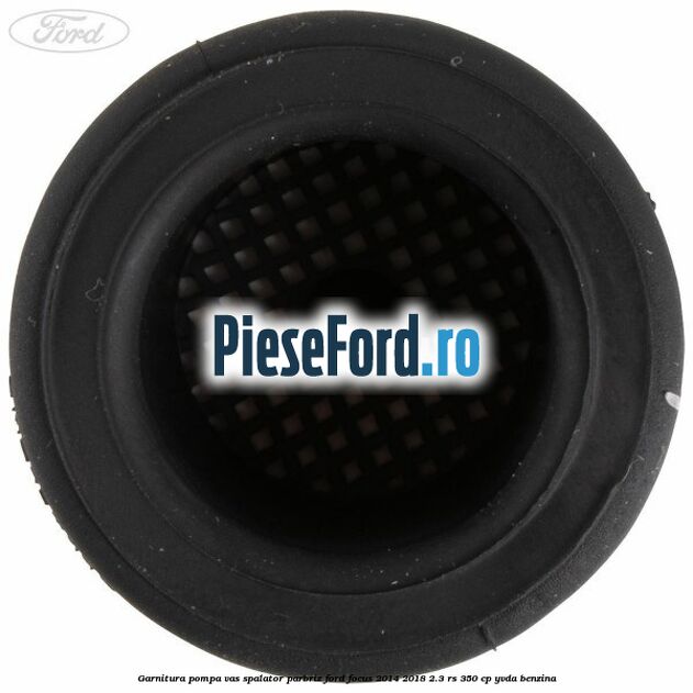 Garnitura, pompa vas spalator parbriz Ford Focus 2014-2018 2.3 RS 350 cp YVDA benzina