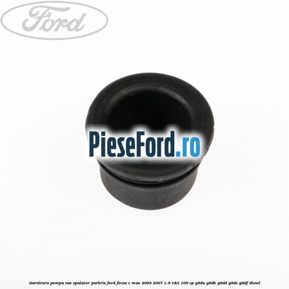 Garnitura, pompa vas spalator parbriz Ford Focus C-Max 2003-2007 1.6 TDCi 109 cp G8DA, G8DB, G8DD, G8DE, G8DF diesel