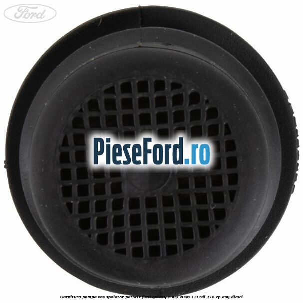 Garnitura, pompa vas spalator parbriz Ford Galaxy 2000-2006 1.9 TDI 115 cp AUY diesel