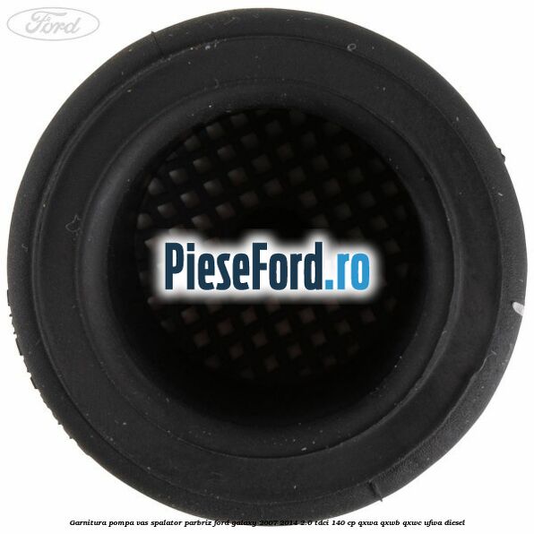 Garnitura, pompa vas spalator parbriz Ford Galaxy 2007-2014 2.0 TDCi 140 cp QXWA, QXWB, QXWC, UFWA diesel